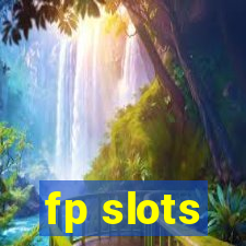 fp slots